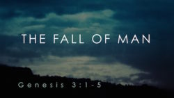 Genesis 3:1-5, The Fall of Man